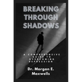 Breaking Through Shadows: A Comprehensive Guide to Overcoming Depression