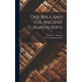 Our Bible and the Ancient Manuscripts