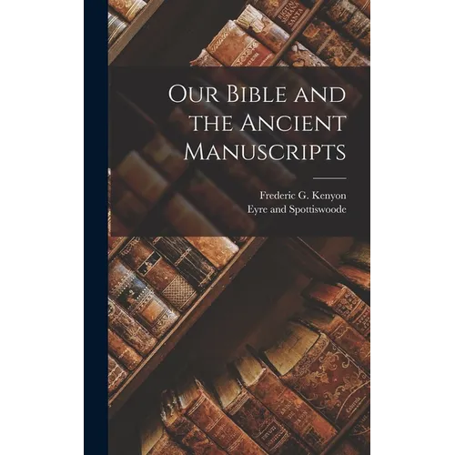 Our Bible and the Ancient Manuscripts