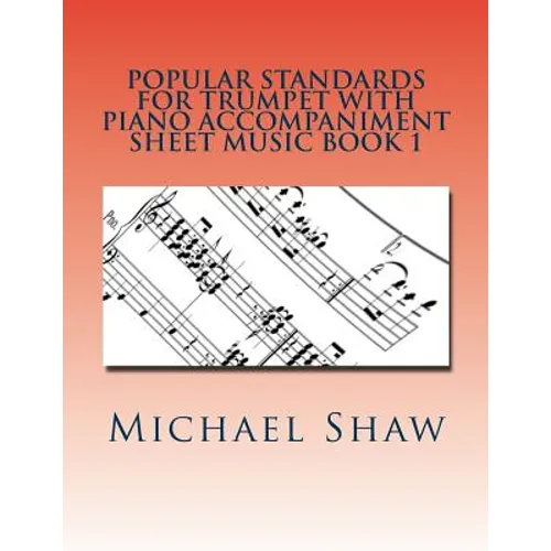 Popular Standards For Trumpet With Piano Accompaniment Sheet Music Book 1: Sheet Music For Trumpet & Piano