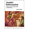 Josiah's Reformation: Cultivating and Maintaining a Tender Heart