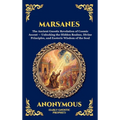 Marsanes: The Ancient Gnostic Revelation of Cosmic Ascent - Unlocking the Hidden Realms, Divine Principles, and Esoteric Wisdom of the Soul (Deluxe Ha