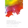 Oxford Studies in Experimental Philosophy Volume 3