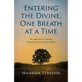 Entering the Divine, One Breath at a Time: An exploration of healing through sobriety and spirituality