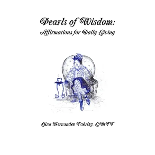 Pearls of Wisdom: Affirmations for Daily Living