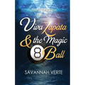 Viva Zapata & the Magic 8-Ball