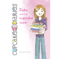 Katie and the Cupcake Cure: #1