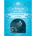 Classic Tales: Level 1: The Princess and the Pea Activity Book & Play