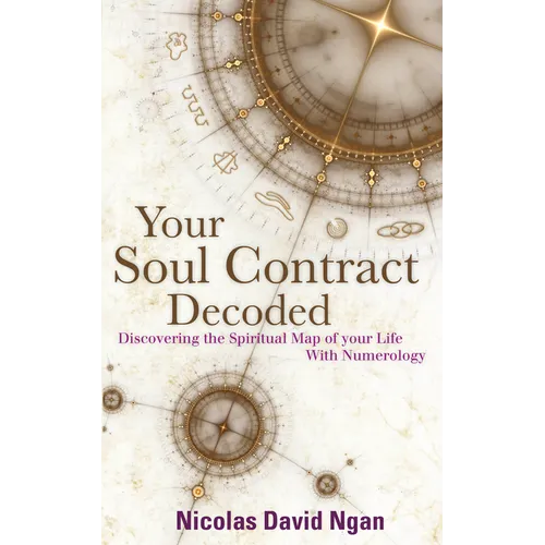 Your Soul Contract Decoded: Discover the Spiritual Map of Your Life with Numerology