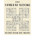 Samurai Sudoku Puzzle Book for Adults - Easy: 500 Simple Sudoku Puzzles Overlapping into 100 Samurai Style