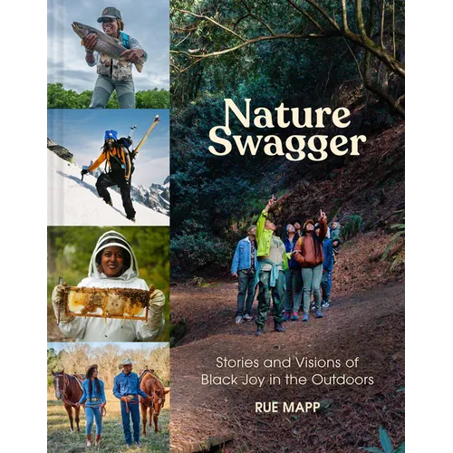 Nature Swagger: Stories and Visions of Black Joy in the Outdoors
