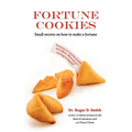 Fortune Cookies: Small Secrets on How to Make a Fortune
