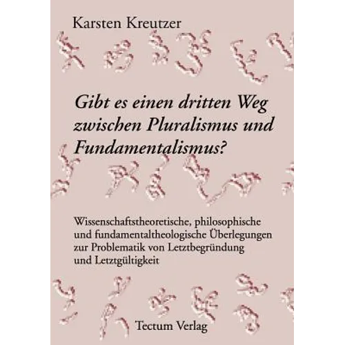 Gibt es einen dritten Weg zwischen Pluralismus und Fundamentalismus?