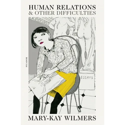 Human Relations and Other Difficulties: Essays
