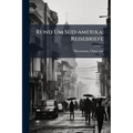 Rund Um Süd-amerika; Reisebriefe