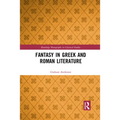 Fantasy in Greek and Roman Literature