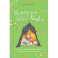 Raising an Active Reader: The Case for Reading Aloud to Engage Elementary School Youngsters