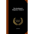 The Gentleman's Magazine, Volume 4