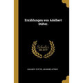 Erzählungen von Adelbert Stifter.