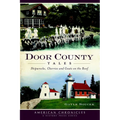 Door County Tales: Shipwrecks, Cherries and Goats on the Roof