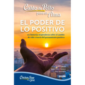 Caldo de Pollo Para El Alma:: El Poder de Lo Positivo (Segunda Edición)