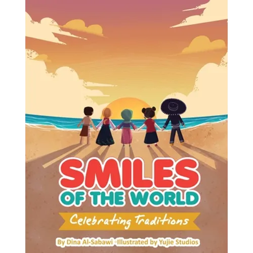 Smiles of the World: Celebrating Traditions