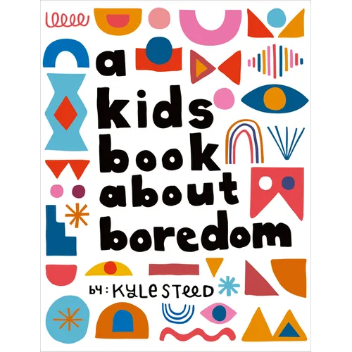 A Kids Book about Boredom