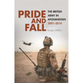 Pride and Fall: The British Army in Afghanistan, 2001-2014