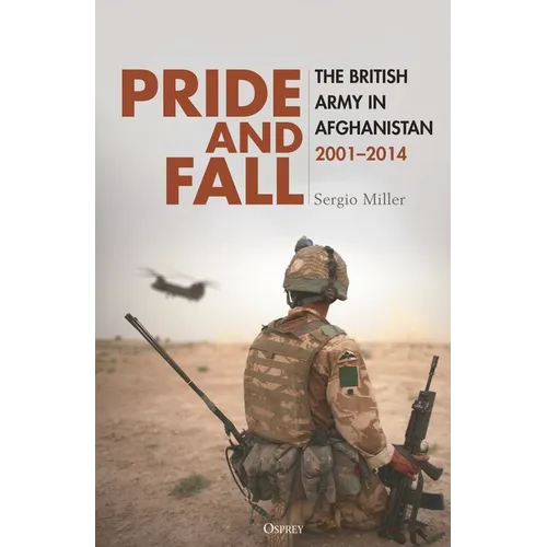 Pride and Fall: The British Army in Afghanistan, 2001-2014