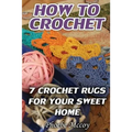 How To Crochet: 7 Crochet Rugs For Your Sweet Home