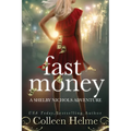 Fast Money: A Shelby Nichols Adventure