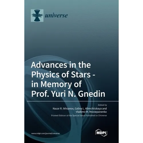 Advances in the Physics of Stars: in Memory of Prof. Yuri N. Gnedin - Hardcover