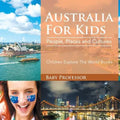 Australia For Kids People Places and Cultures Children Explore The World Books
