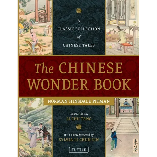 The Chinese Wonder Book: A Classic Collection of Chinese Tales