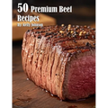 50 Premium Beef Recipes