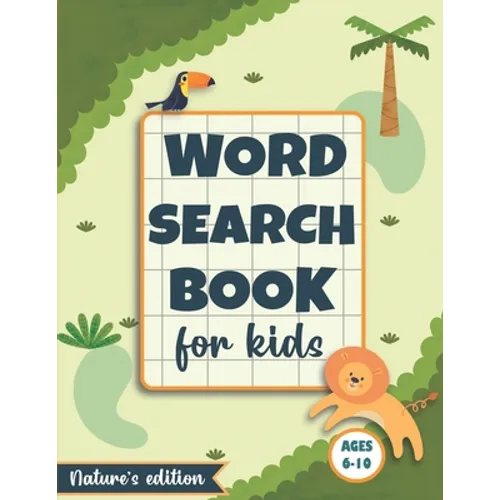 Word Search Puzzle For Kids: For Kids Age 6-10 - Natural Environment/Earth Science Themed Word Search And Find Puzzle Game With Large Print - Learn