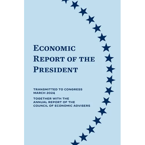 Economic Report of the President 2024