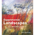 Experimental Landscapes in Watercolour: Creative Techniques for Painting Landscapes and Nature