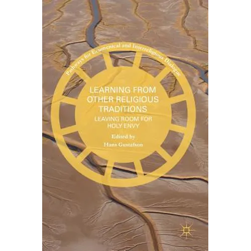 Learning from Other Religious Traditions: Leaving Room for Holy Envy - Hardcover