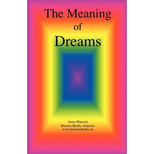 The Meaning of Dreams