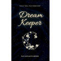 Dream Keeper: A Steamy Fantasy Forbidden Romance