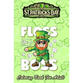 St Patricks Day Coloring Book For Adult: Leprechaun Floss Like A Boss - An Adult Coloring Books St Patrick for Kids, Adults with Beautiful Irish Shamr