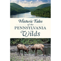 Historic Tales of the Pennsylvania Wilds