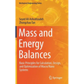 Mass and Energy Balances: Basic Principles for Calculation, Design, and Optimization of Macro/Nano Systems