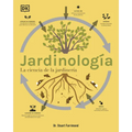 Jardinología (the Science of Gardening): La Ciencia de la Jardinería
