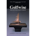 Golfwise: Temperament Strategy and Game Management