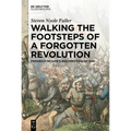 Walking the Footsteps of a Forgotten Revolution: Friedrich Hecker's Insurrection of 1848