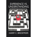 Experience Versus Understanding: Understanding Yourself in Twenty-First Century Societies