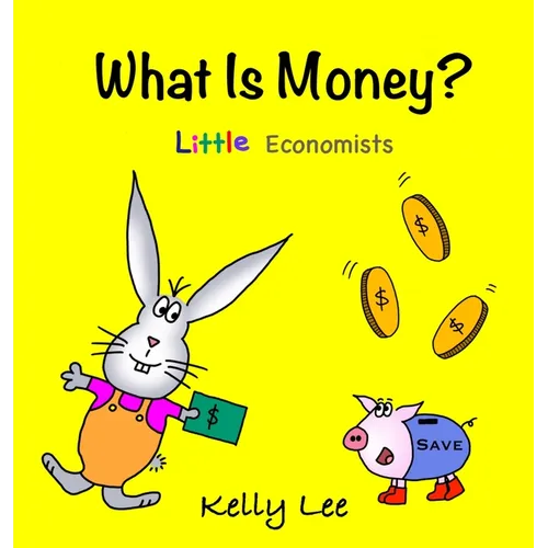 What Is Money? Personal Finance for Kids: Kids Money, Kids Education, Baby, Toddler, Children, Savings, Ages 3-6, Preschool-kindergarten
