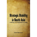 Strategic Stability in South Asia: Challenges and Implications for India
